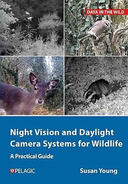 E-Book (epub) Night Vision and Daylight Camera Systems for Wildlife von Susan Young