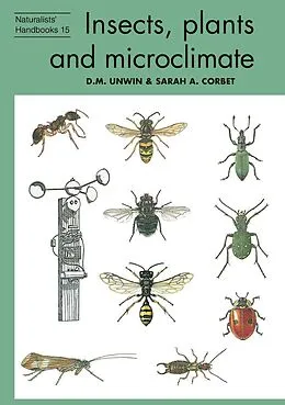 E-Book (epub) Insects, plants and microclimate von D. M. Unwin, Sarah Corbet
