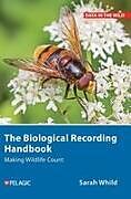 Fester Einband The Biological Recording Handbook von Sarah Whild