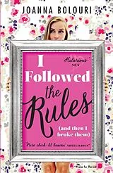 Kartonierter Einband I Followed the Rules von Joanna Bolouri