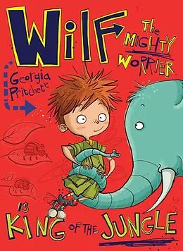 E-Book (epub) Wilf the Mighty Worrier is King of the Jungle von Georgia Pritchett