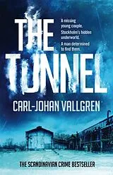 Kartonierter Einband The Tunnel von Vallgren Carl-Johan