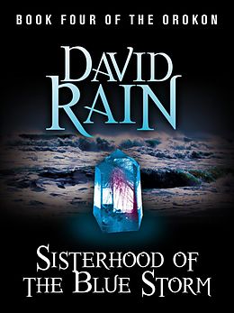 E-Book (epub) Sisterhood of the Blue Storm von David Rain, Tom Arden
