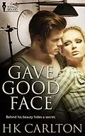 E-Book (epub) Gave Good Face von Hk Carlton