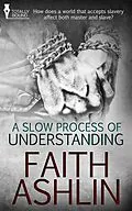 E-Book (epub) A Slow Process of Understanding von Faith Ashlin