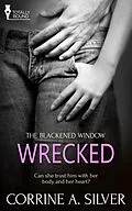 E-Book (epub) Wrecked von Corrine A. Silver
