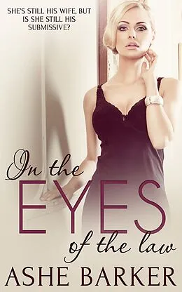 E-Book (epub) In the Eyes of the Law von Ashe Barker