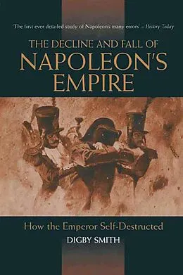 E-Book (epub) Decline and Fall of Napoleon's Empire von Digby Smith