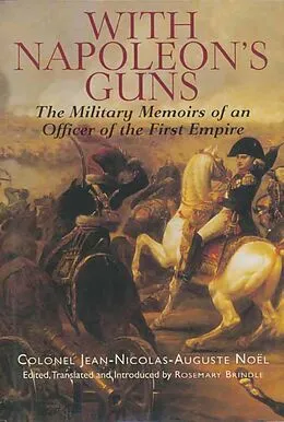 E-Book (epub) With Napoleon's Guns von Jean-Nicolas-Auguste Noël