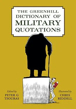 E-Book (epub) Greenhill Dictionary of Military Quotations von 