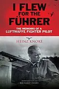 E-Book (epub) I Flew for the Fuhrer von Knoke Heinz Knoke
