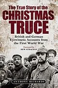 E-Book (epub) The True Story of the Christmas Truce von Anthony Richards