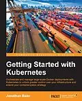 E-Book (pdf) Getting Started with Kubernetes von Jonathan Baier