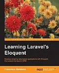 PDF Learning Laravel's Eloquent von Francesco Malatesta