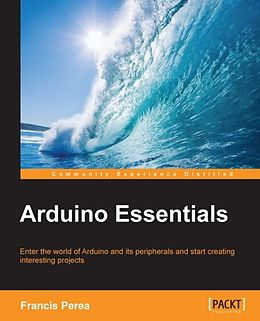 E-Book (epub) Arduino Essentials von Francis Perea