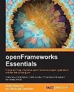 Couverture cartonnée openFrameworks Essentials de Denis Perevalov, Igor Tatarnikov