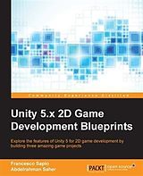 eBook (epub) Unity 5.x 2D Game Development Blueprints de Francesco Sapio