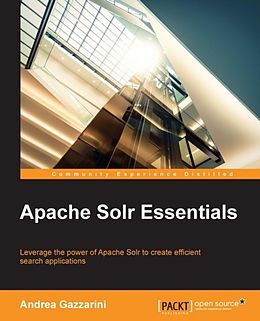 E-Book (epub) Apache Solr Essentials von Andrea Gazzarini