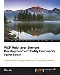 E-Book (pdf) WCF Multi-layer Services Development with Entity Framework - Fourth Edition von Mike Liu