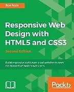 Couverture cartonnée Responsive Web Design with HTML5 and CSS3 - Second Edition de Ben Frain