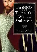 E-Book (epub) Fashion in the Time of William Shakespeare von Sarah Jane Downing