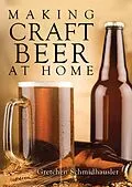 E-Book (pdf) Making Craft Beer at Home von Gretchen Schmidhausler
