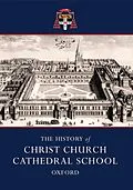 E-Book (pdf) The History of Christ Church Cathedral School, Oxford von Richard Lane, Michael Lee