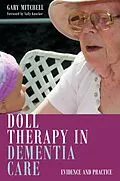 E-Book (epub) Doll Therapy in Dementia Care von Gary Mitchell