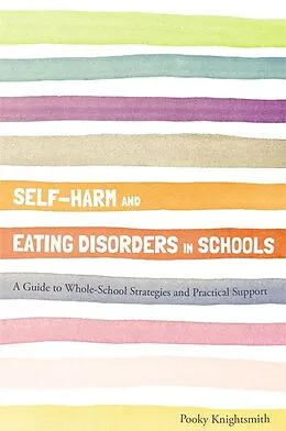 E-Book (epub) Self-Harm and Eating Disorders in Schools von Pooky Knightsmith