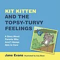 E-Book (epub) Kit Kitten and the Topsy-Turvy Feelings von Jane Evans