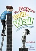 E-Book (epub) Boy Who Built a Wall Around Himself von Alison Redford