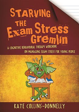 E-Book (epub) Starving the Exam Stress Gremlin von Kate Collins-Donnelly