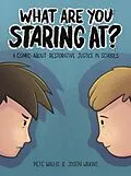 E-Book (epub) What are you staring at? von Pete & Thalia Wallis, Pete Wallis, Joseph Wilkins
