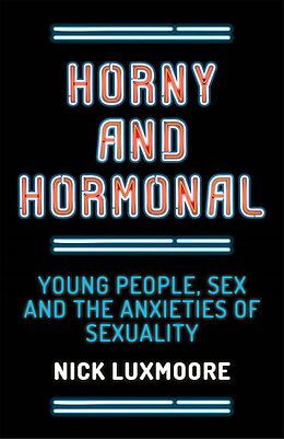 E-Book (epub) Horny and Hormonal von Nick Luxmoore