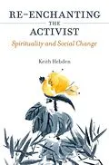 E-Book (epub) Re-enchanting the Activist von Keith Hebden