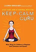 E-Book (epub) Stay Cool and In Control with the Keep-Calm Guru von Lauren Brukner