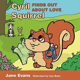 E-Book (epub) Cyril Squirrel Finds Out About Love von Jane Evans