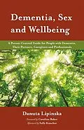 E-Book (epub) Dementia, Sex and Wellbeing von Danuta Lipinska