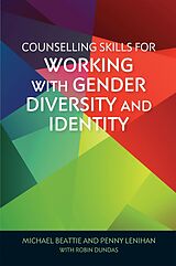 E-Book (epub) Counselling Skills for Working with Gender Diversity and Identity von Michael Beattie, Penny Lenihan
