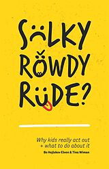 eBook (epub) Sulky, Rowdy, Rude? de Bo Hejlskov Elvén, Tina Wiman