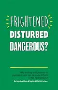 E-Book (epub) Frightened, Disturbed, Dangerous? von Bo Hejlskov Elvén, Sophie Abild Abild McFarlane