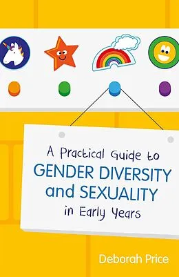 E-Book (epub) A Practical Guide to Gender Diversity and Sexuality in Early Years von Deborah Price