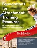 E-Book (pdf) Foundations for Attachment Training Resource von Kim S. Golding