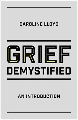 E-Book (epub) Grief Demystified von Caroline Lloyd