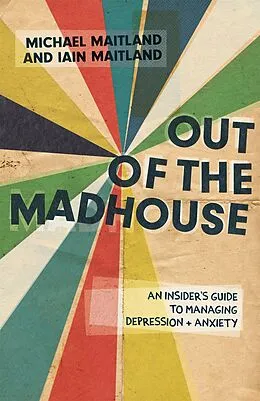 E-Book (epub) Out of the Madhouse von Iain Maitland, Michael Maitland