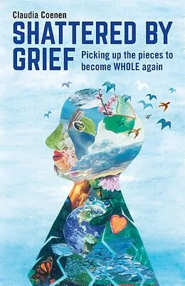 E-Book (epub) Shattered by Grief von Claudia Coenen