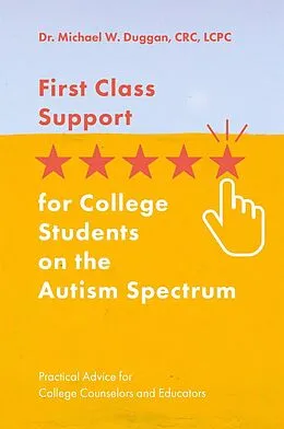 E-Book (epub) First Class Support for College Students on the Autism Spectrum von Michael W. Duggan