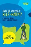 E-Book (epub) Can I Tell You About Self-Harm? von Pooky Knightsmith