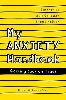 E-Book (epub) My Anxiety Handbook von Sue Knowles, Bridie Gallagher, Phoebe McEwen