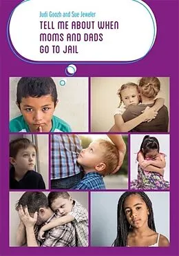 E-Book (epub) Tell Me about When Moms and Dads Go to Jail von Judi Goozh, Sue Jeweler